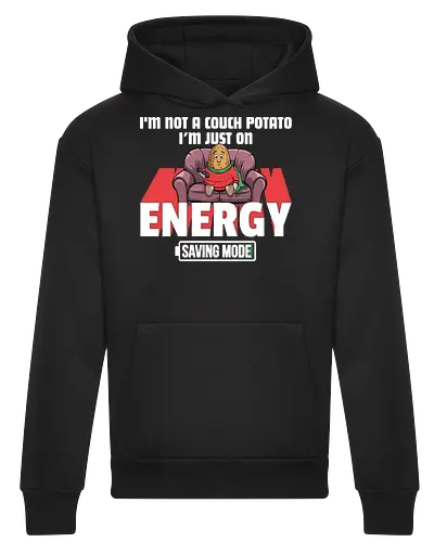 I'm not a couch potato, I'm just on energy saving mode