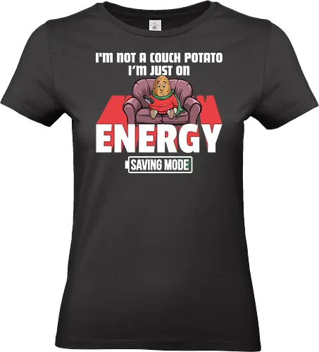 I'm not a couch potato, I'm just on energy saving mode - cartoon, potato, couch, humor, text, lazy, slogan, comfortable, energy, character - Standard T-Shirt (Women)