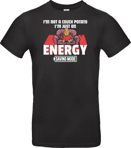 I'm not a couch potato, I'm just on energy saving mode