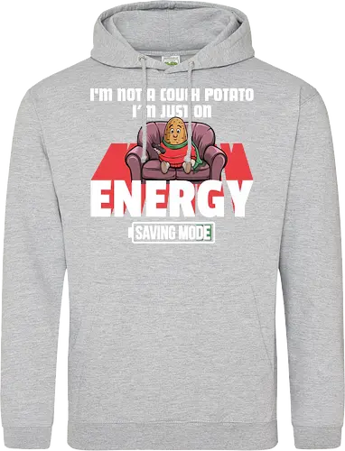 I'm not a couch potato, I'm just on energy saving mode