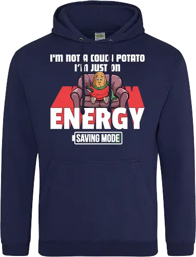 I'm not a couch potato, I'm just on energy saving mode