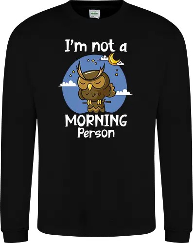 I'm not a morning person