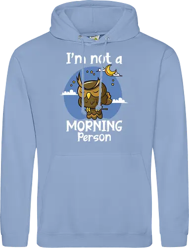 I'm not a morning person