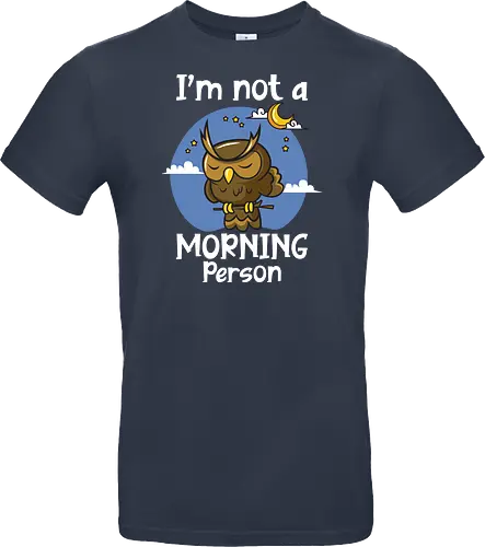 I'm not a morning person