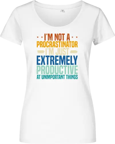 I'M NOT A PROCRASTINATOR, I'M EXTREMELY PRODUCTIVE AT UNIMPORTANT THINGS