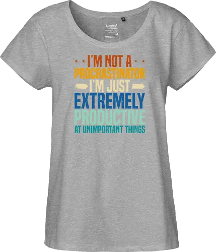 I'M NOT A PROCRASTINATOR, I'M EXTREMELY PRODUCTIVE AT UNIMPORTANT THINGS