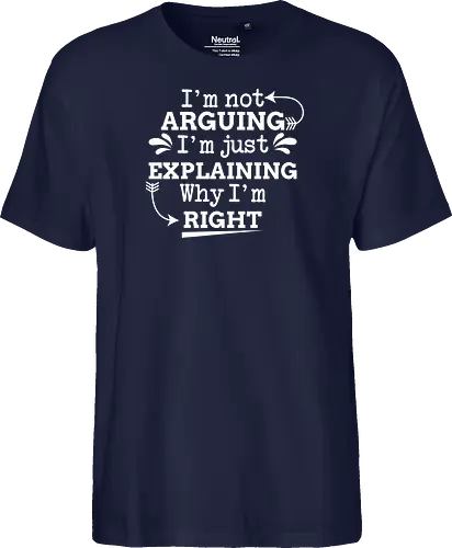 I'm not ARGUING. I'm just EXPLAINING. Why I'm RIGHT