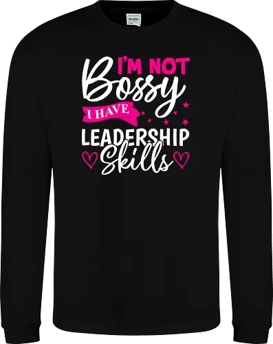 I'm Not Bossy, I Have Leadership Skills
