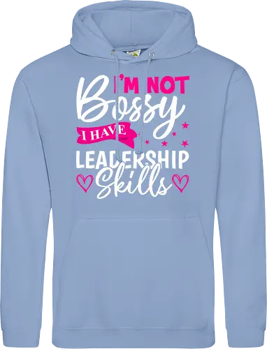 I'm Not Bossy, I Have Leadership Skills