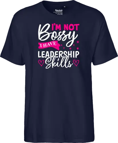 I'm Not Bossy, I Have Leadership Skills