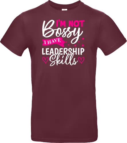 I'm Not Bossy, I Have Leadership Skills