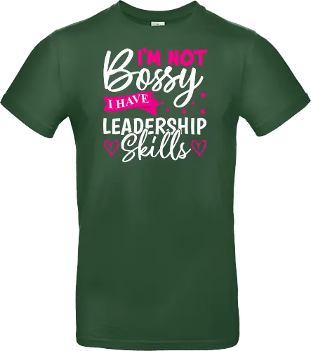 I'm Not Bossy, I Have Leadership Skills