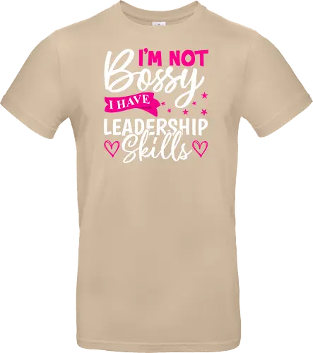 I'm Not Bossy, I Have Leadership Skills