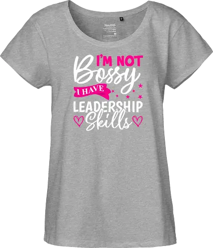 I'm Not Bossy, I Have Leadership Skills