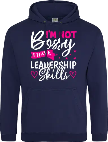 I'm Not Bossy, I Have Leadership Skills