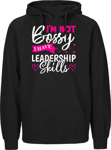 I'm Not Bossy, I Have Leadership Skills