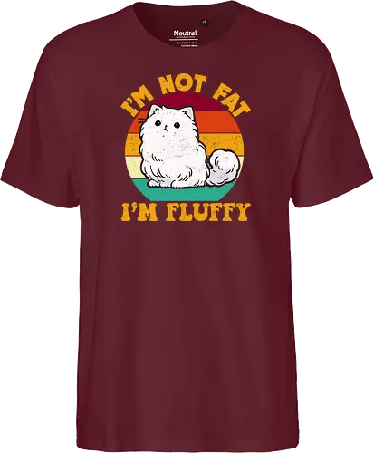 I'M NOT FAT, I'M FLUFFY