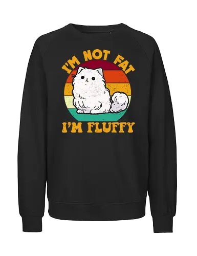 I'M NOT FAT, I'M FLUFFY - cat, fluffy, retro, text, humor, animal, colorful, stripes, cute, design - Fairtrade Sweatshirt
