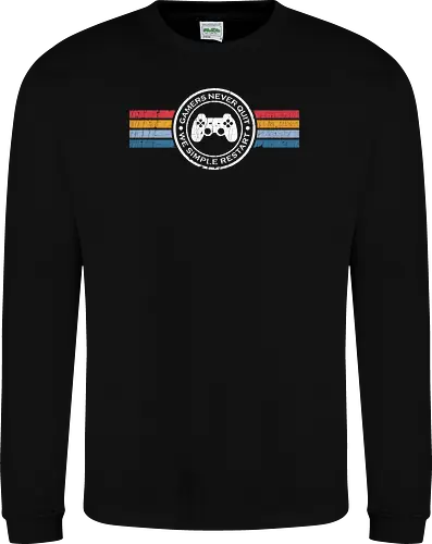 Gamers Never Quit We Simply Restart