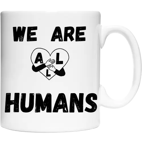 We Are All Humans
