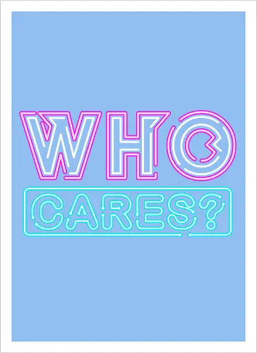 who cares