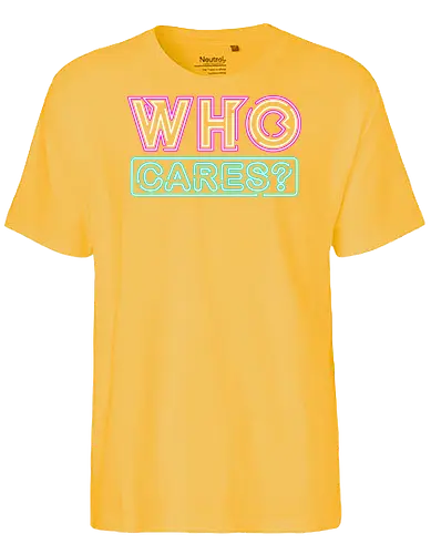 who cares - textart, typography, calligraphy, cool, font, chill, relax, graffiti, easy, bro, care - Fairtrade T-Shirt
