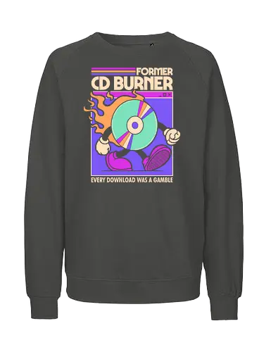 Former Cd Burner - Fairtrade Sweatshirt