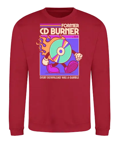 Former Cd Burner - Sweatshirt