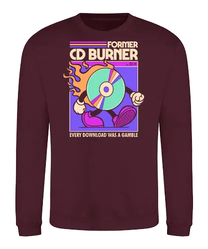 Former Cd Burner - Sweatshirt
