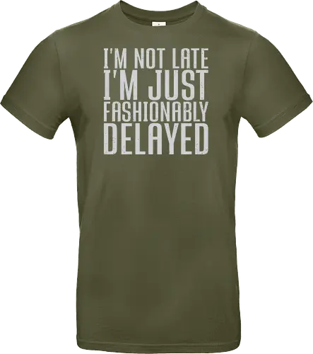 I'm not late, I'm just fashionably delayed