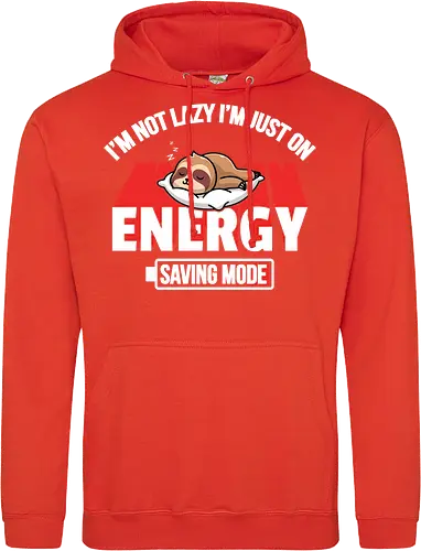 I'm not lazy I'm just on energy saving mode