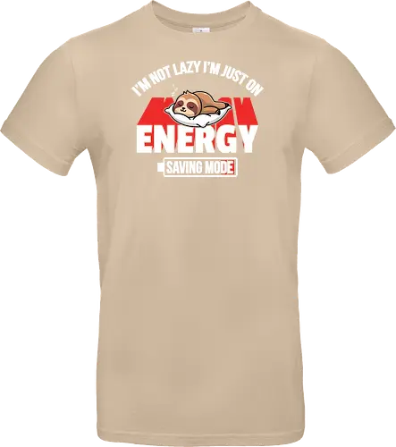 I'm not lazy I'm just on energy saving mode