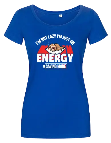 I'm not lazy I'm just on energy saving mode