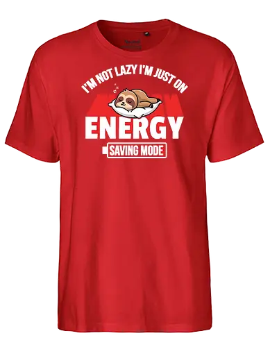I'm not lazy I'm just on energy saving mode - sloth, energy, humorous, napping, lazy, resting, graphic, slogan, sleeping, playful - Fairtrade T-Shirt