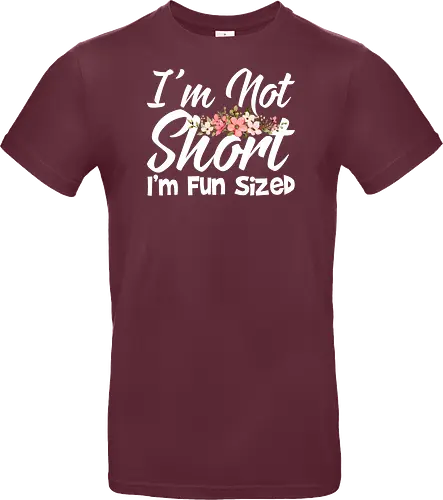 I'm Not Short, I'm Fun Sized