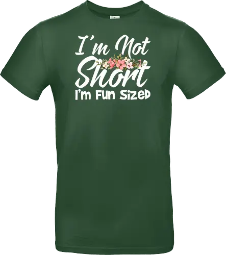 I'm Not Short, I'm Fun Sized