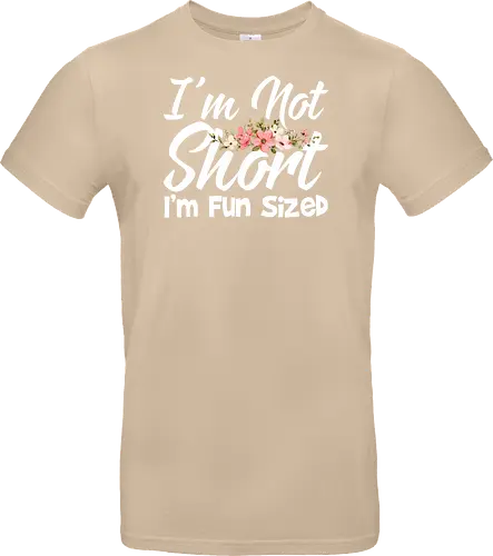 I'm Not Short, I'm Fun Sized