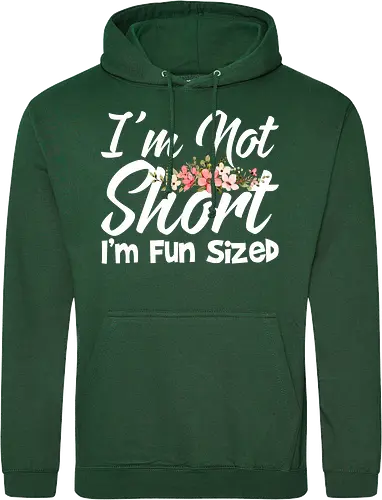 I'm Not Short, I'm Fun Sized