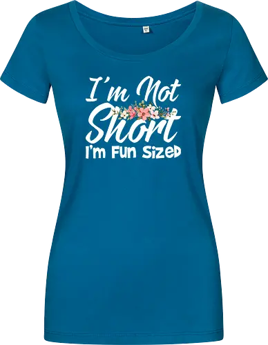 I'm Not Short, I'm Fun Sized