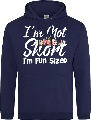 I'm Not Short, I'm Fun Sized
