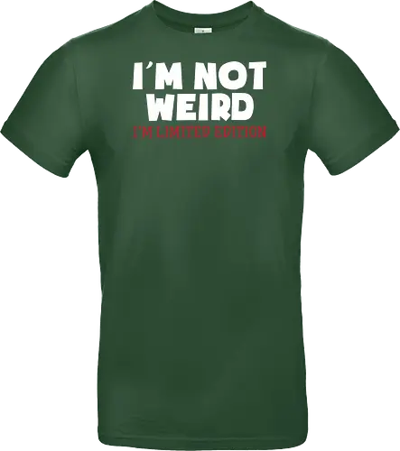 I'm NOT WEIRD, I'M LIMITED EDITION
