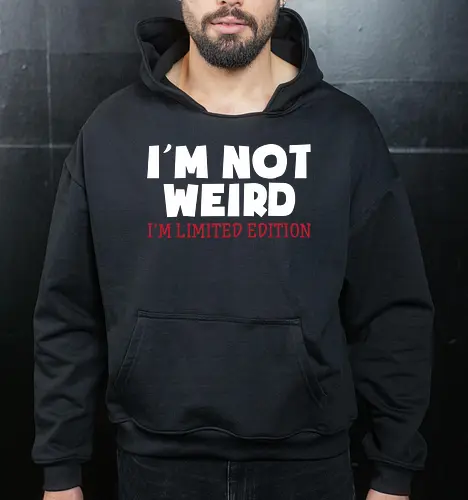 I'm NOT WEIRD, I'M LIMITED EDITION