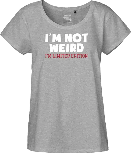 I'm NOT WEIRD, I'M LIMITED EDITION