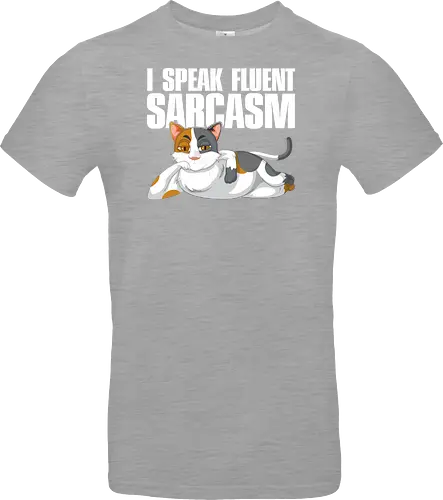 I Speak Fluent Sarcasm