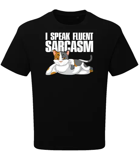 I Speak Fluent Sarcasm