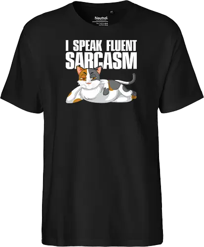I Speak Fluent Sarcasm