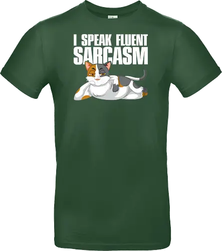 I Speak Fluent Sarcasm