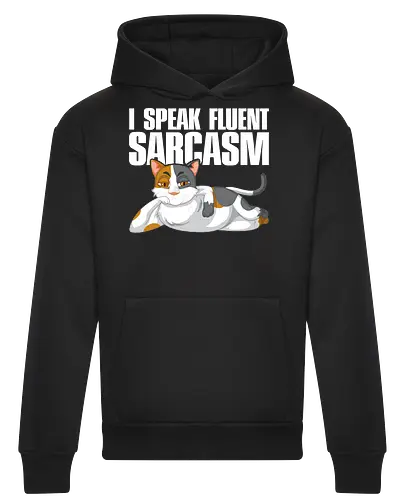 I Speak Fluent Sarcasm