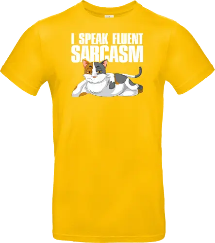 I Speak Fluent Sarcasm