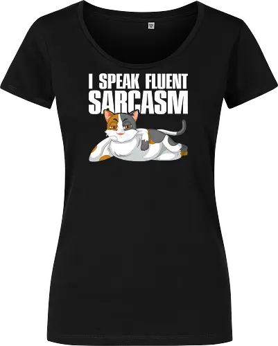 I Speak Fluent Sarcasm